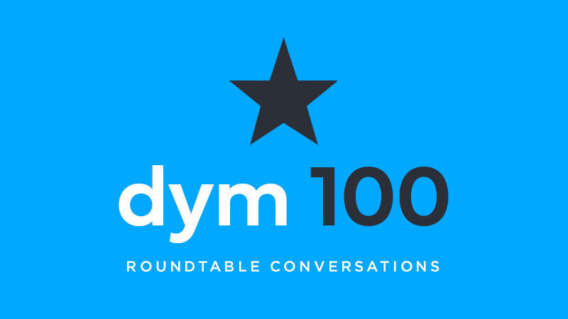 DYM100 Roundtable Conversations Gathering (Irvine, CA)